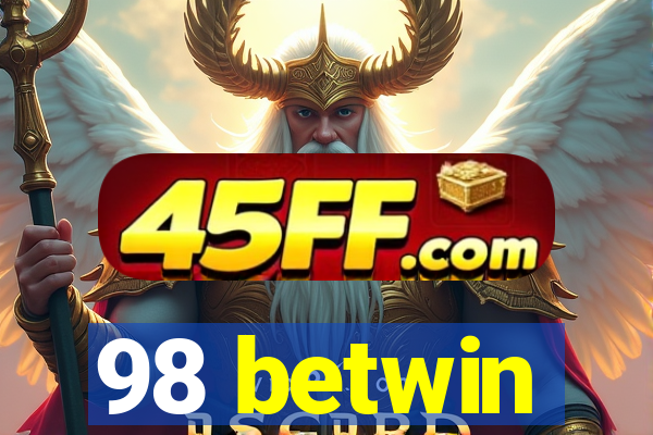 98 betwin